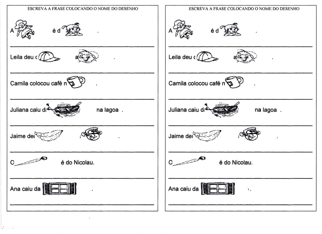 Escreva a frase e coloque o nome