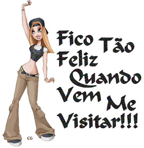 Fico Feliz quando você vem me visitar!