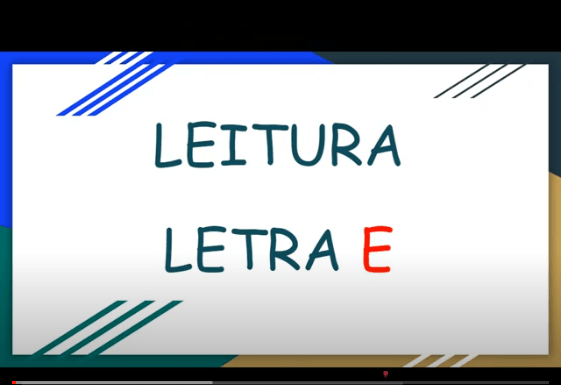 VIDEOAULA-ATIVIDADE DE LEITURA-LETRA E